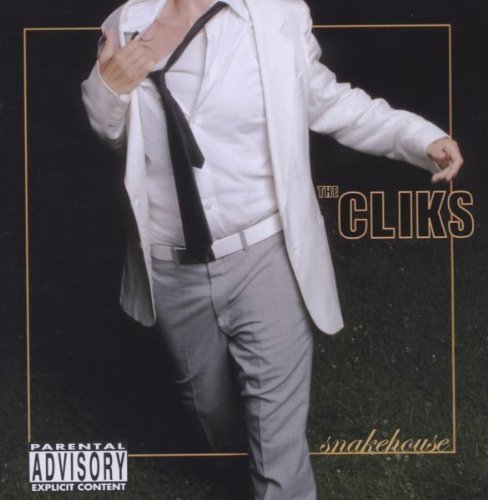 Cliks/Snakehouse@Explicit Version