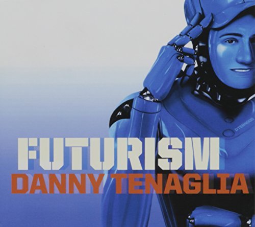 Danny Tenaglia/Futurism