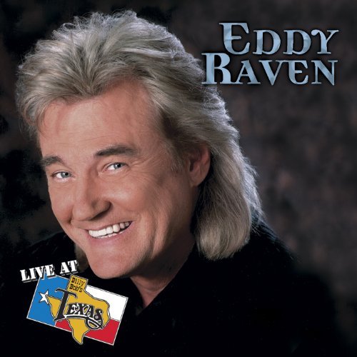 Eddy Raven/Live At Billy Bob's Texas