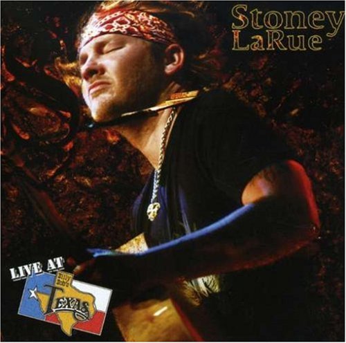 Stoney Larue/Live At Billy Bob's Texas