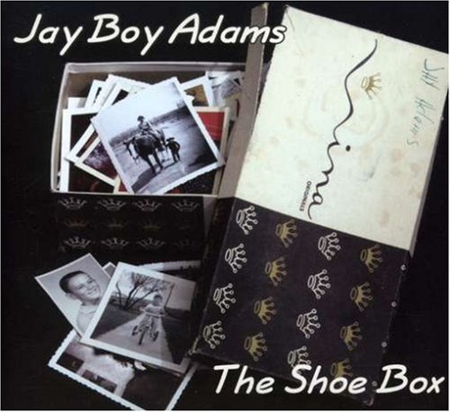 Jay Boy Adams/Shoe Box