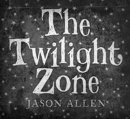 Jason Allen/Twilight Zone