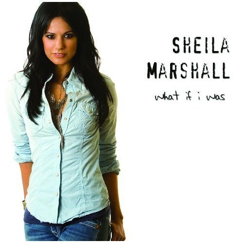 Sheila Marshall/What If I Was