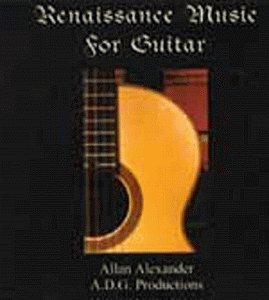 Allan Alexander/Renaissance Music For Guitar@Alexander (Gtr)