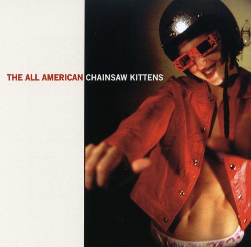 Chainsaw Kittens/All American