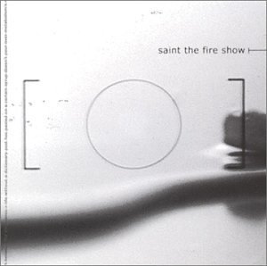 Fire Show/Saint The Fire Show