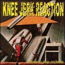 Knee Jerk Reaction/Modern Pop Rockets