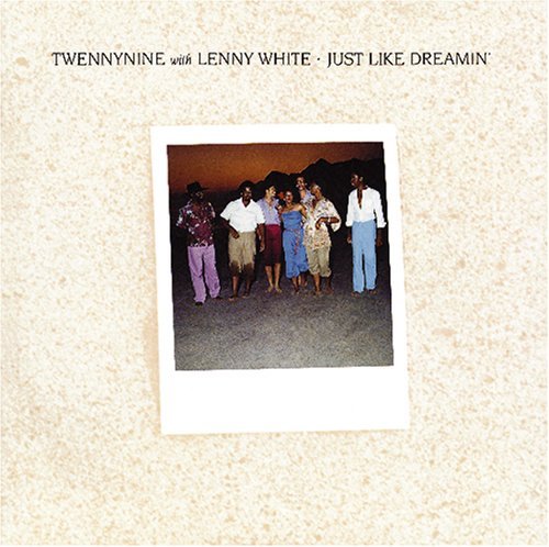 Twennynine With Lenny White/Just Like Dreamin