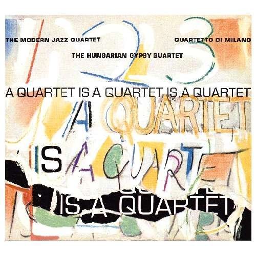 Modern Jazz Quartet & Others/Quartet Is A Quartet Is A Quar