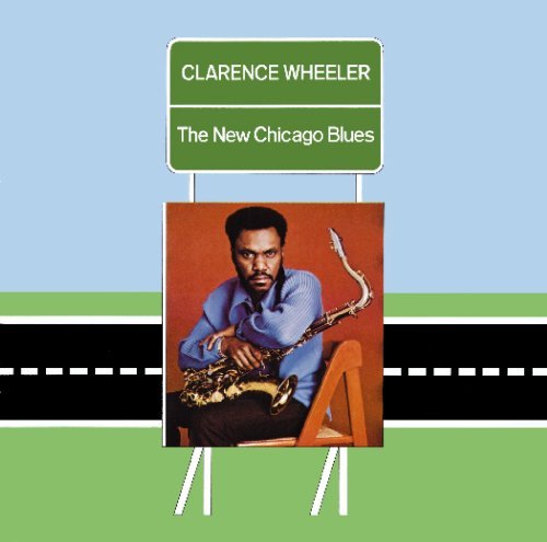 Clarence Wheeler/New Chicago Blues