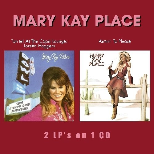 Mary Kay Place/Tonite! At The Capri Lounge/Ai@2-On-1/2 Bonus Tracks