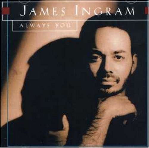 James Ingram/Always You
