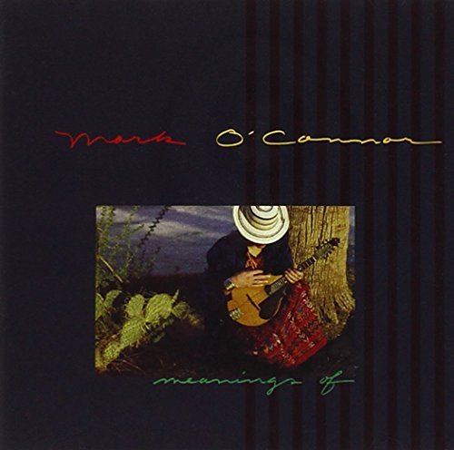 Mark O'Connor/Meanings Of
