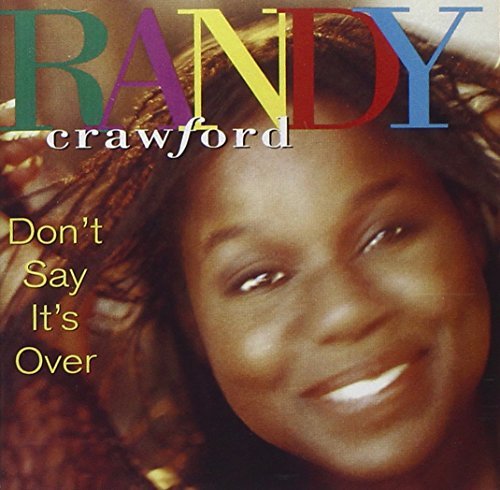 Randy Crawford/Don'T Say It's Over