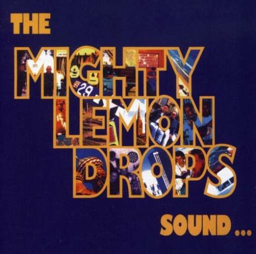 Mighty Lemon Drops Sound 