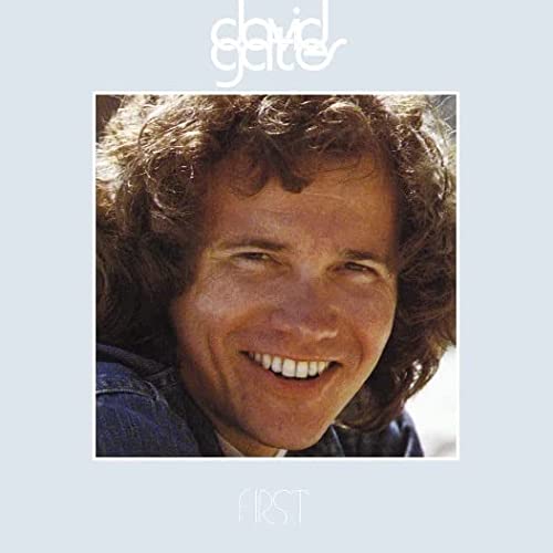 David Gates/First