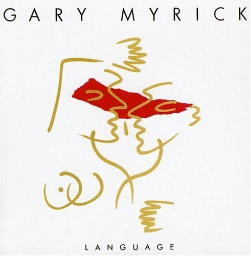 Gary Myrick/Language@Incl. Bonus Tracks