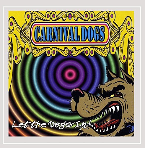Carnival Dogs/Let The Dogs In