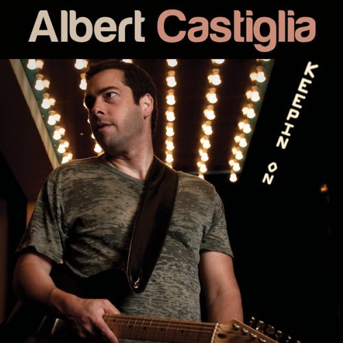 Albert Castiglia/Keepin On