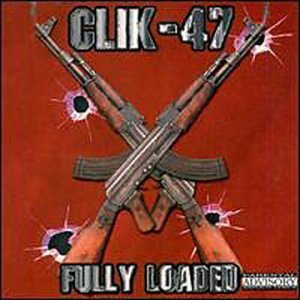 Clik 47 Fully Loaded Explicit Version 