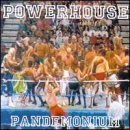 Powerhouse Pandemonium Ep 