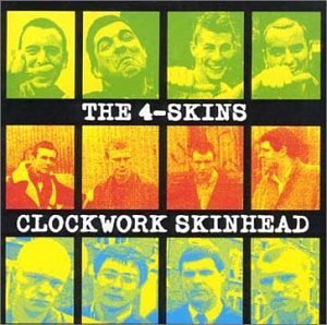 4 Skins/Clockwork Skinhead