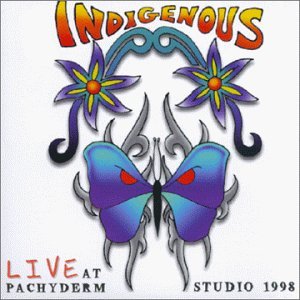 Indigenous/Live At Pachyderm Studio 1998