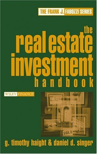 G. Timothy Haight The Real Estate Investment Handbook 