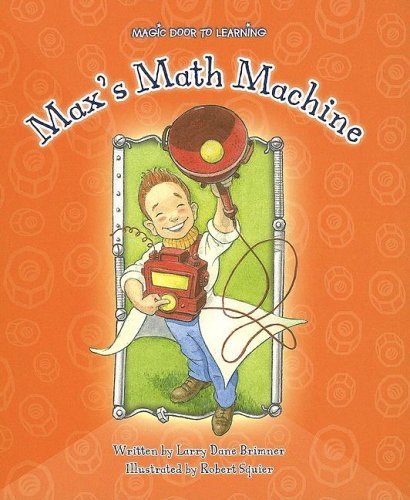 Larry Dane Brimner Max's Math Machine 