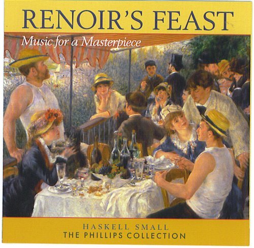 Haskell Small/Renoir's Feast-Music For A Masterpiece