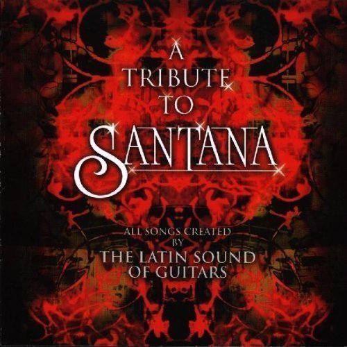 Latin Sound Of Guitars/Tribute To Santana@T/T Santana