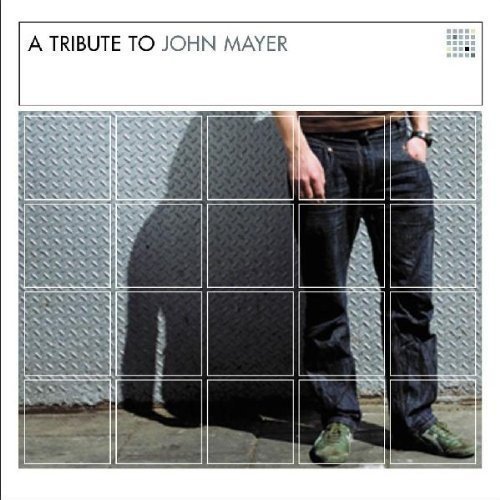 Tribute To John Mayer/Tribute To John Mayer@T/T John Mayer