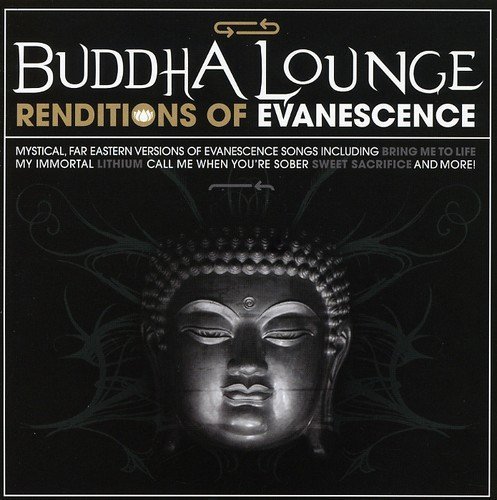 Evanescence Tribute/Buddha Lounge Renditions Of Ev