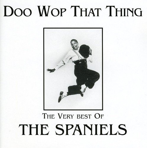 Spaniels/Doo Wop That Thing@Import-Gbr
