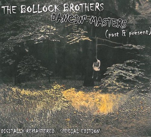 Bollock Brothers/Dancin' Masters-Past & Present@Import-Gbr