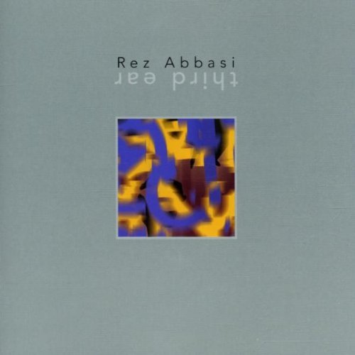 Rez Abbasi Third Ear 