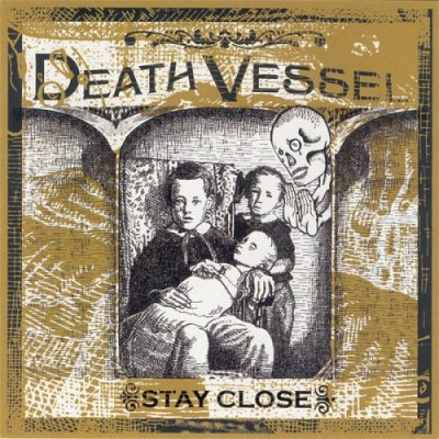Death Vessel/Stay Close