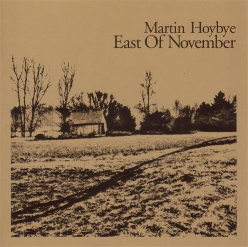 Martin Hoybye/East Of November
