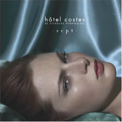 Hotel Costes By Stephane Pompo Vol. 7 Hotel Costes 