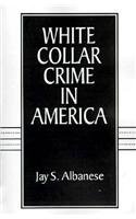 Jay S. Albanese White Collar Crime In America 