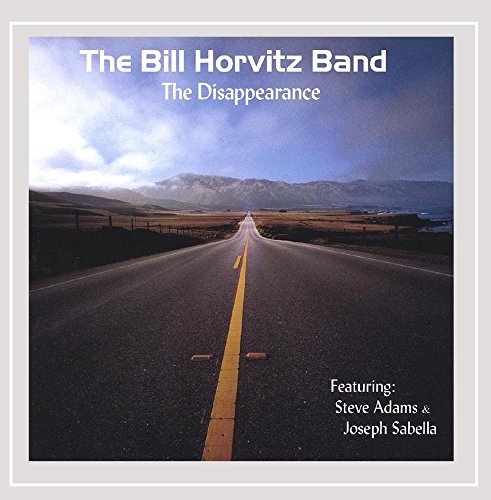 Bill Horvitz Band/Disappearance