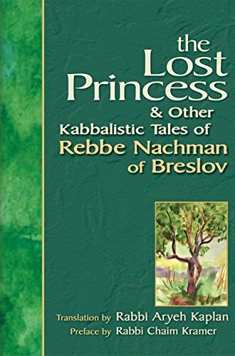 Aryeh Kaplan Lost Princess And Other Kabbalistic Tales Of Rebbe Nachman Of B 