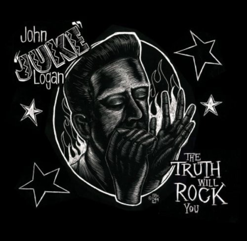 John Juke Logan/Truth Will Rock You