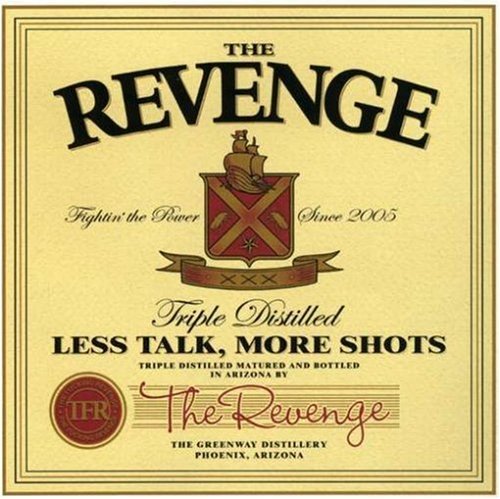 Revenge/Less Talk More Shots