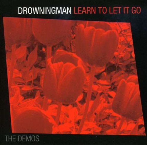 Drowningman/Learn To Let It Go: The Demos