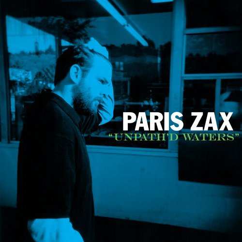 Paris Zax/Unpath'D Waters