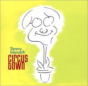 Tommy Womack/Circus Town