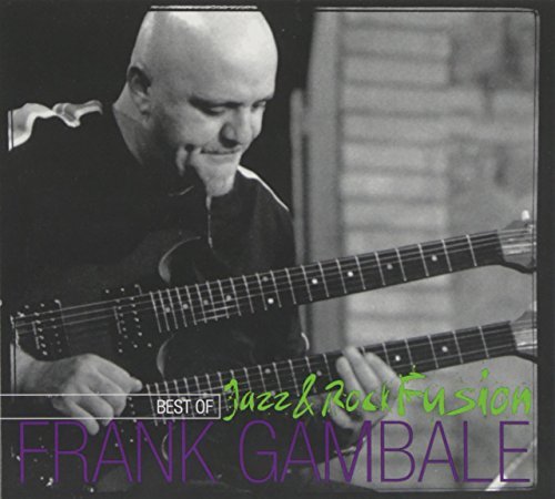Frank Gambale/Best Of: Jazz & Rock Fusion