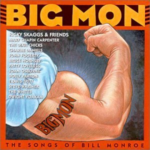 Ricky & Friends Skaggs/Big Mon-Songs Of Bill Monroe