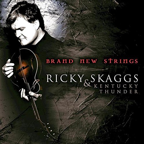 Ricky Skaggs/Brand New Strings